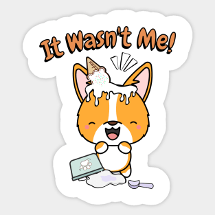 Funny corgi got caught stealing ice cream Sticker